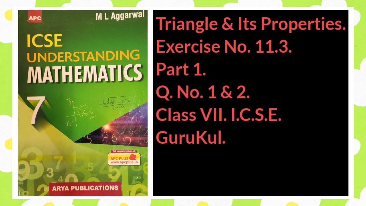 Triangle | Ex 11.3 P1 Class 7 | ML Aggarwal ICSE UNDERSTANDING MATHEMATICS | GuruKul2208
