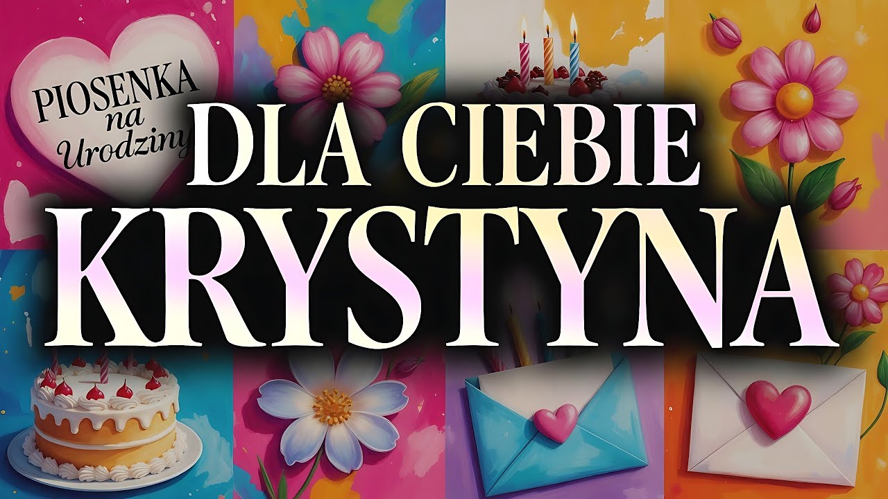 Krystyna 🎂 Piosenka na urodziny 💌 Podaruj Krysi wyjątkowe życzenia