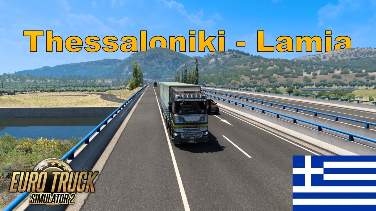 ETS 2 - Thessaloniki to Lamia - Greece DLC