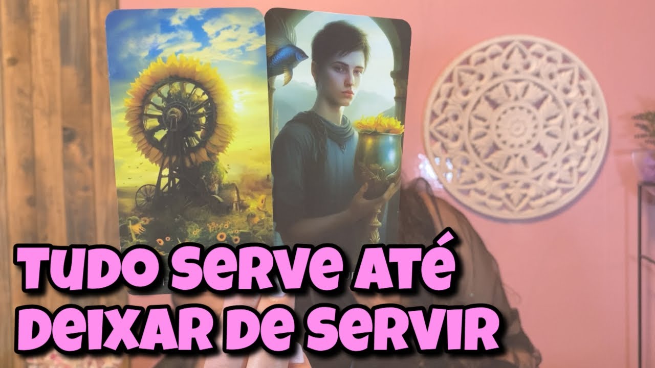 Tudo Serve Até Deixar de Servir 💗 Leitura Tarot Oráculos