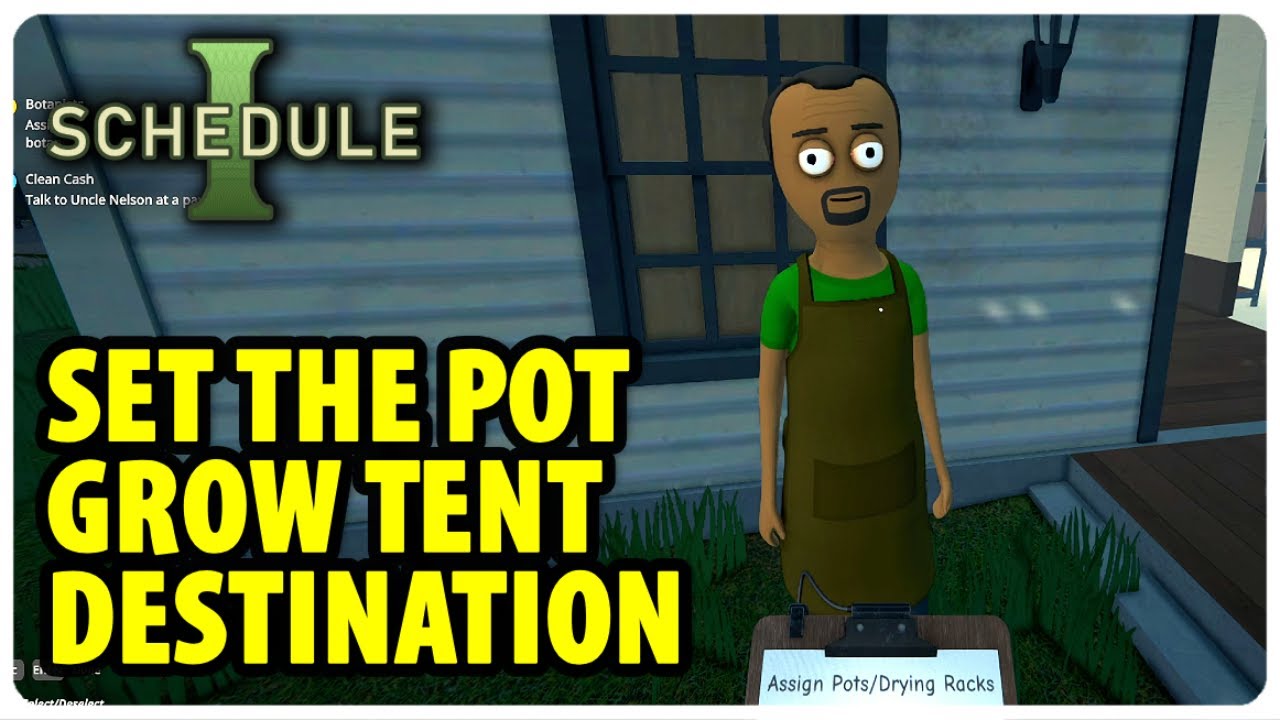 Set the pot/grow tent destination - Botanists | Schedule 1