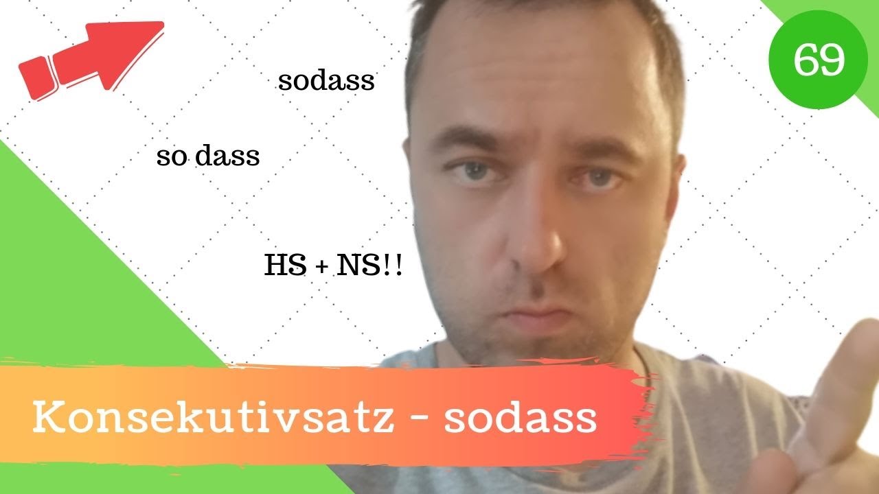 [69] Konsekutivsätze - Wann benutzt man die Konjunktion „sodass“?