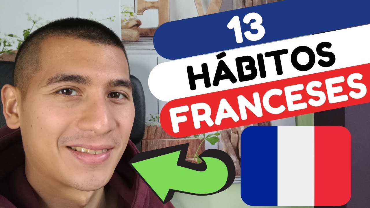 TOP 13 HÁBITOS FRANCESES (2020) | FRANCÊS CONTA TUDO
