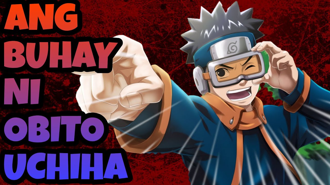 ANG BUHAY NI OBITO UCHIHA | NARUTO TAGALOG REVIEW