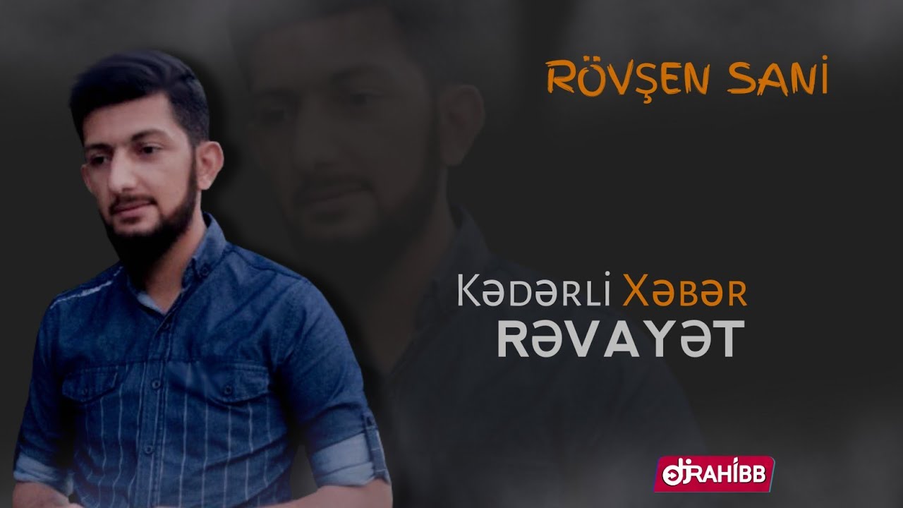 Rovsen Sani - Kederli Xeber ( Revayet ) 2022