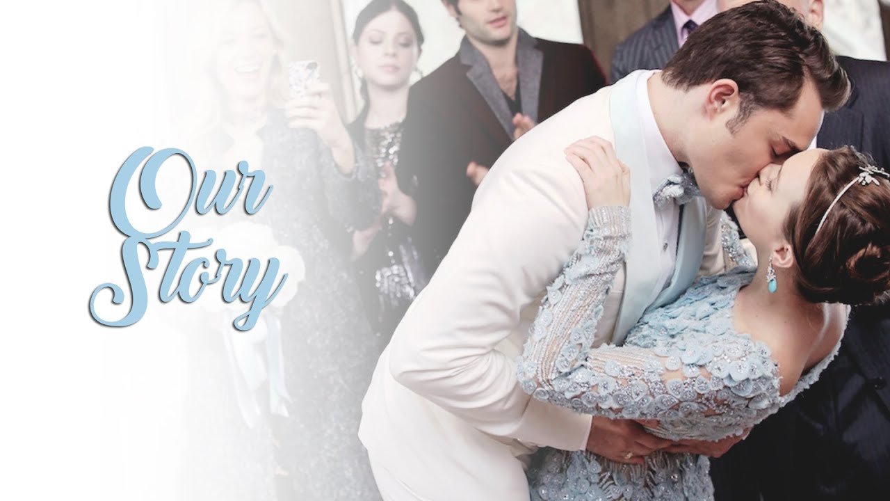 chuck and blair | our story