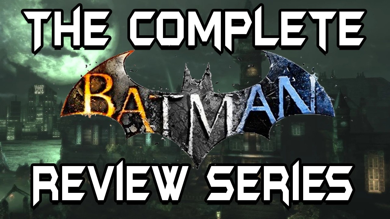 Полная серия обзоров игры Batman Arkham