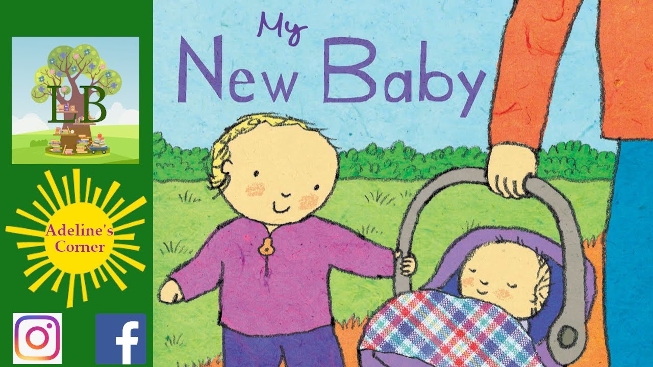 🍼 💛 My New Baby - Read Aloud