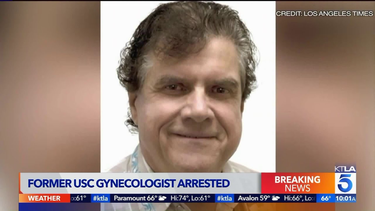 USC Gynecologist Arrested in Sex Abuse Cases