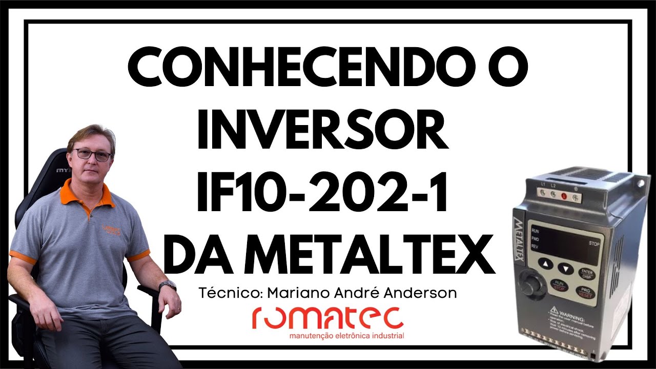 CONHECENDO O INVERSOR IF10-202-1 DA METALTEX