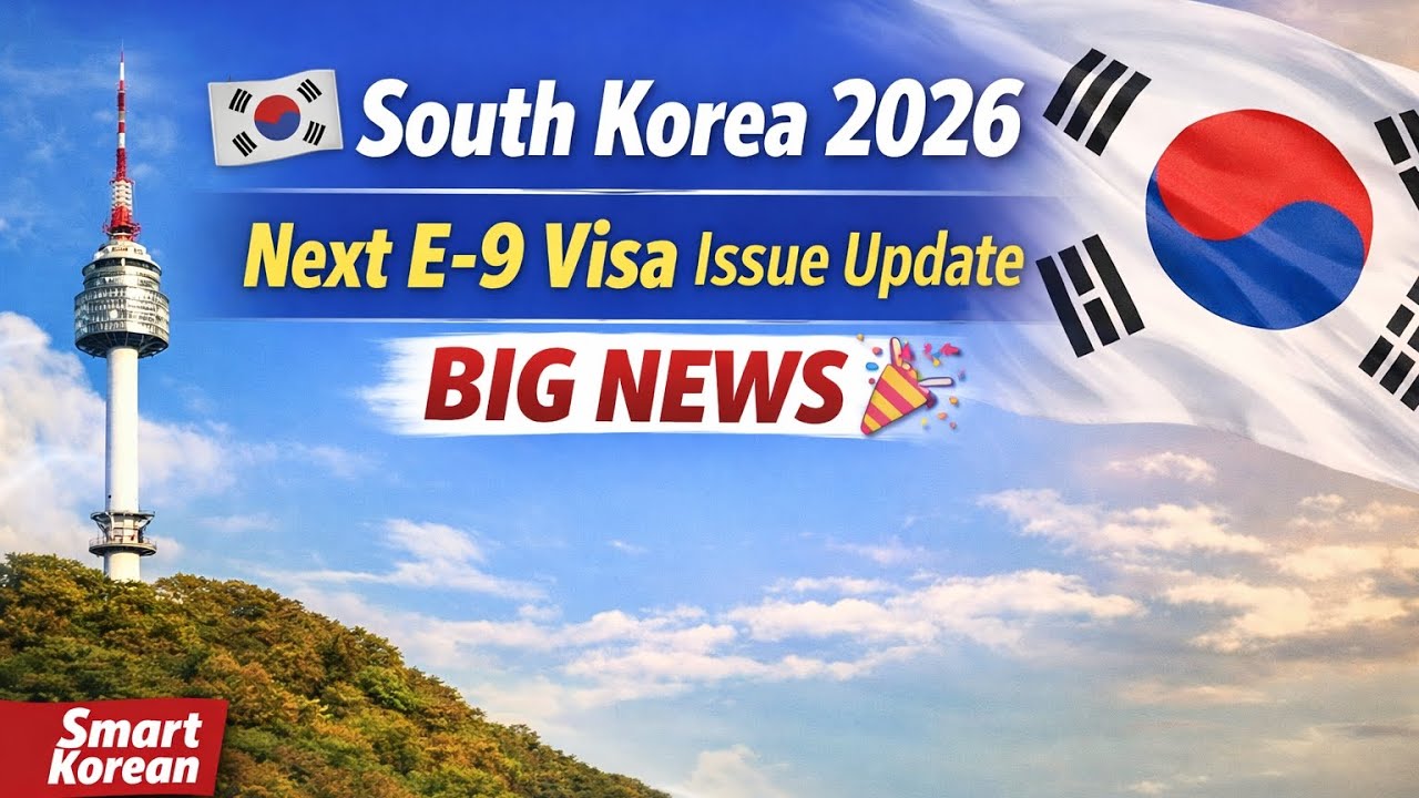 South Korea 2026 🇰🇷 | Next E-9 Visa Issue Update | Next ijra Update 