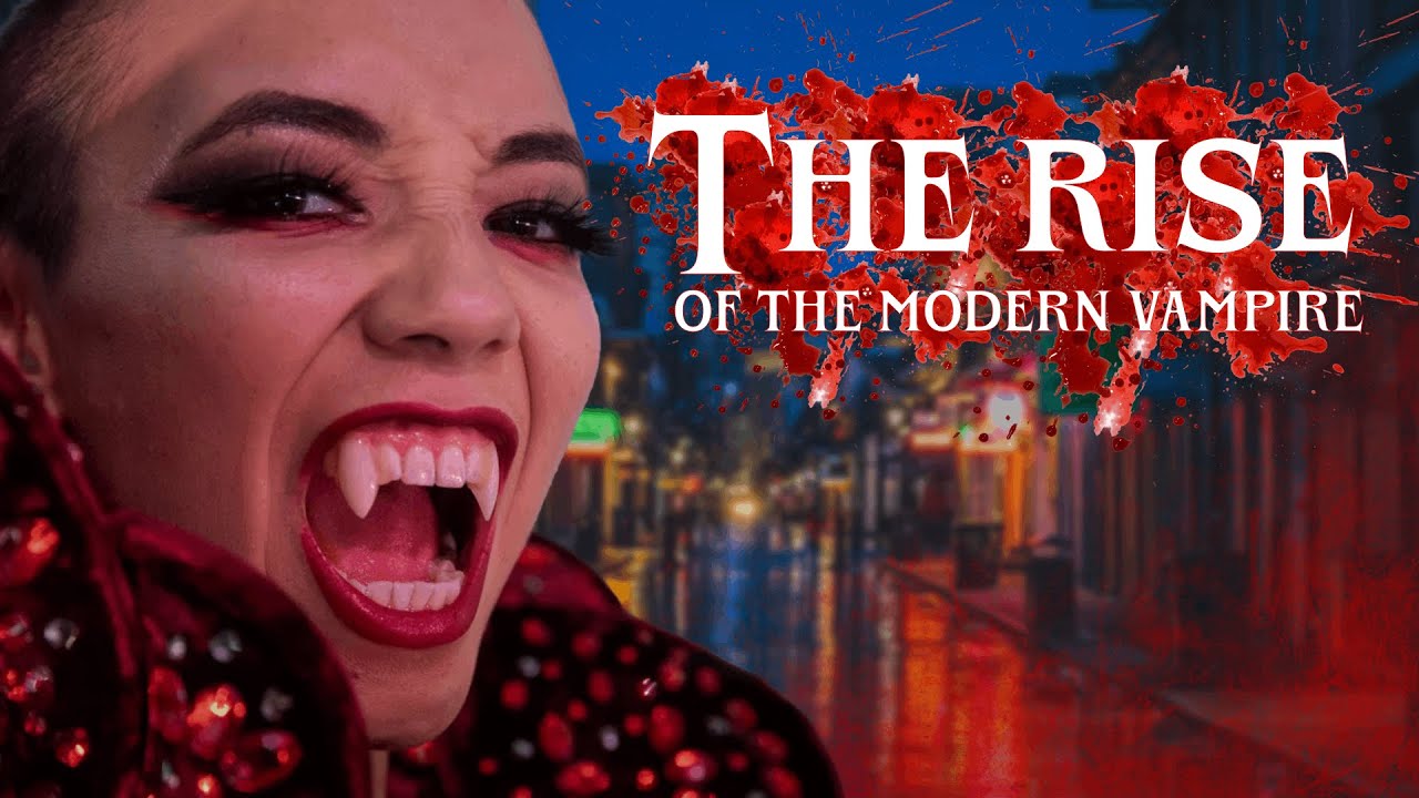 The Rise of The Modern Vampire