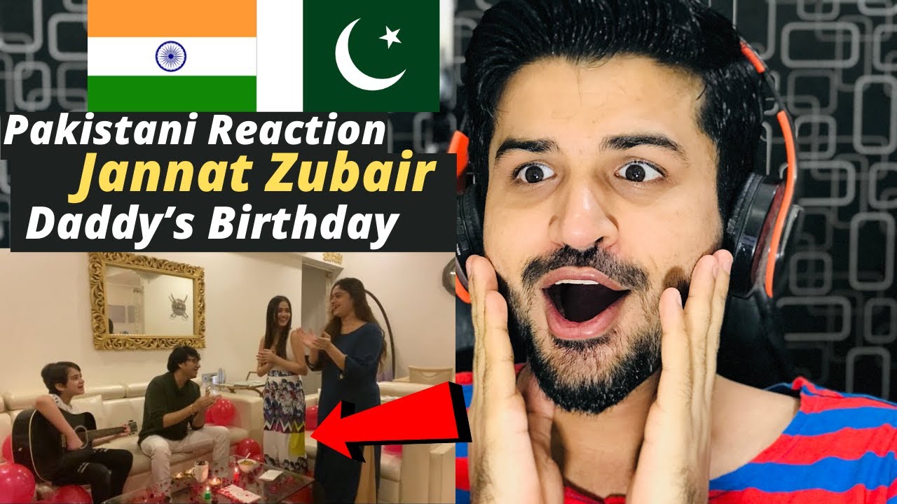 Pakistani React on Jannat Zubair | Celebrated Daddy’s Birthday