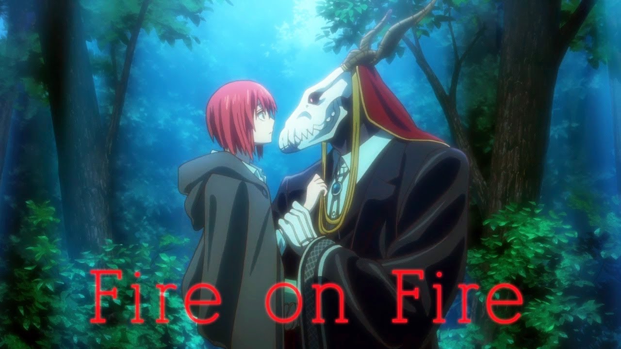 Mahoutsukai no Yome「AMV」- Fire on Fire