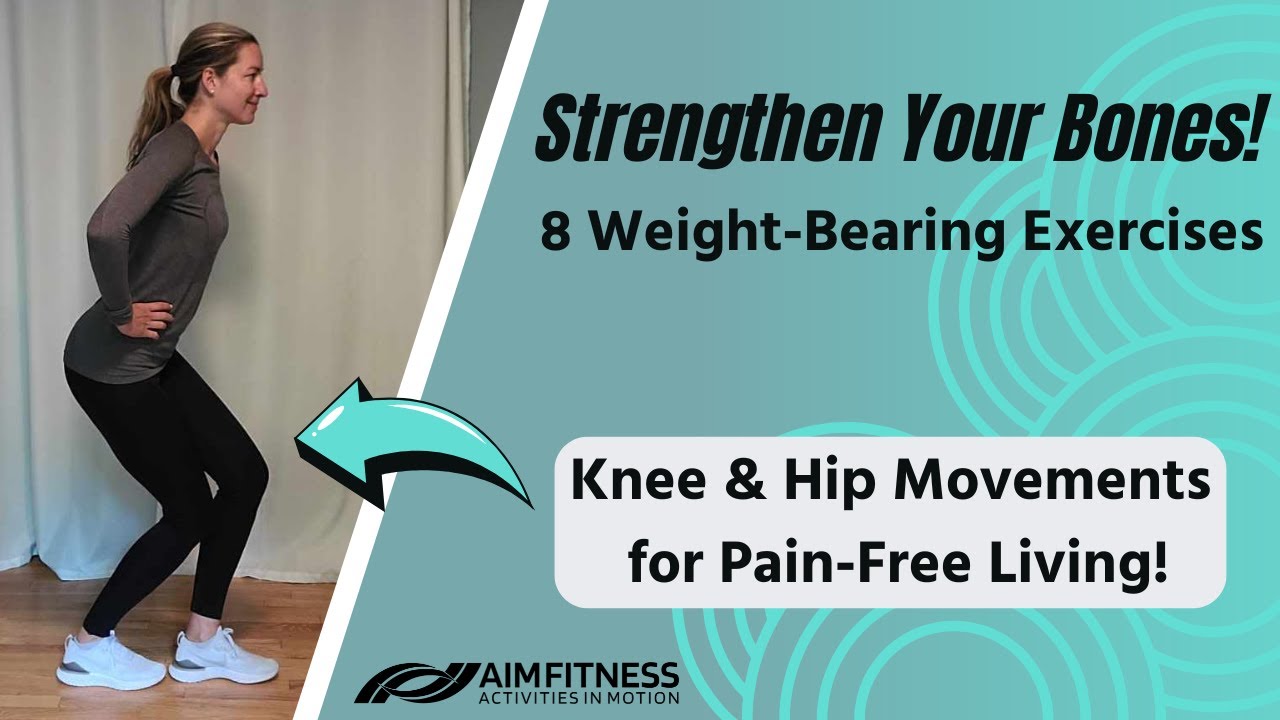 Strengthen Your Bones: Weight-Bearing Exercises for Osteoporosis & Pain-Free Knees and Hips!