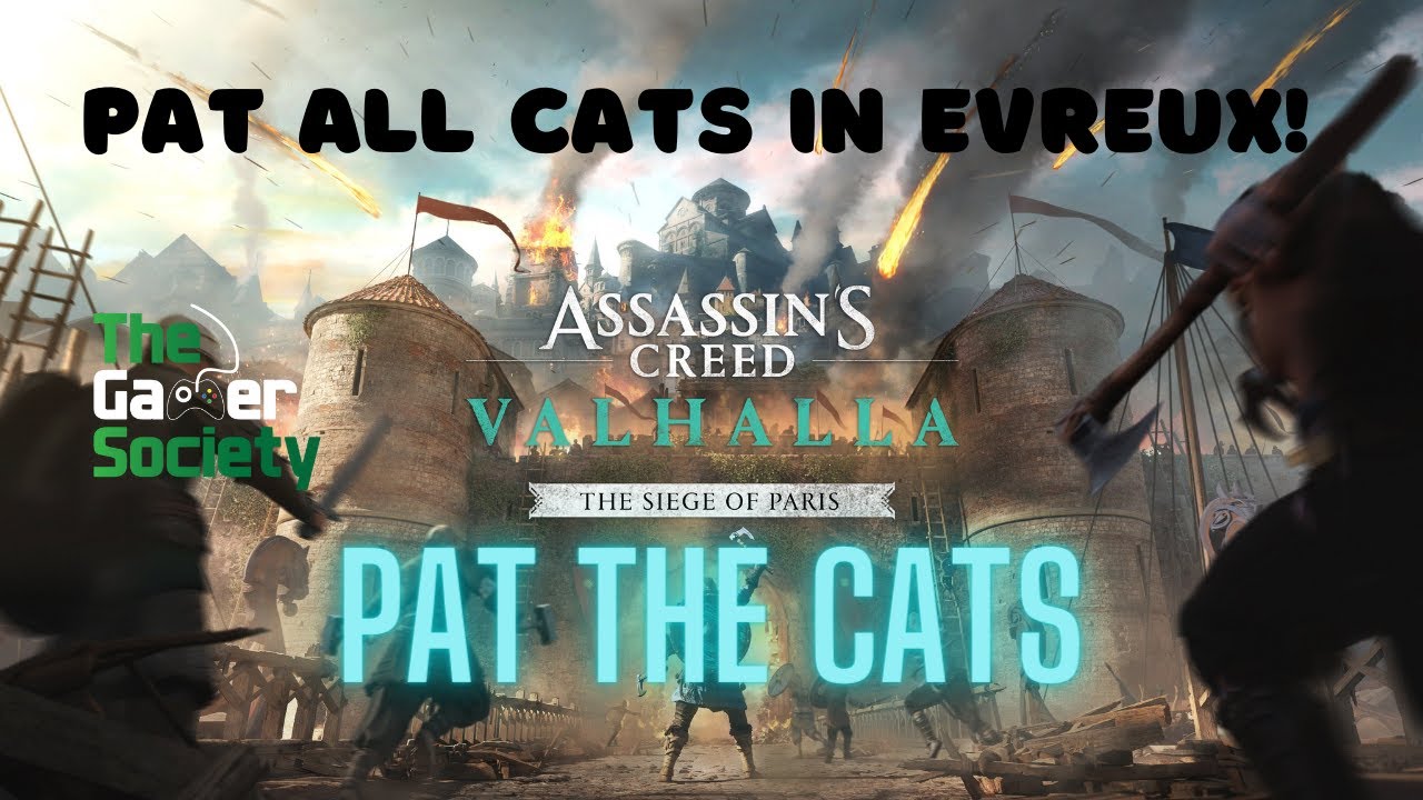 ASSASSIN'S CREED VALHALLA: THE SIEGE OF PARIS - ACHIEVEMENT - PAT THE CATS - PAT ALL CATS IN EVREUX!
