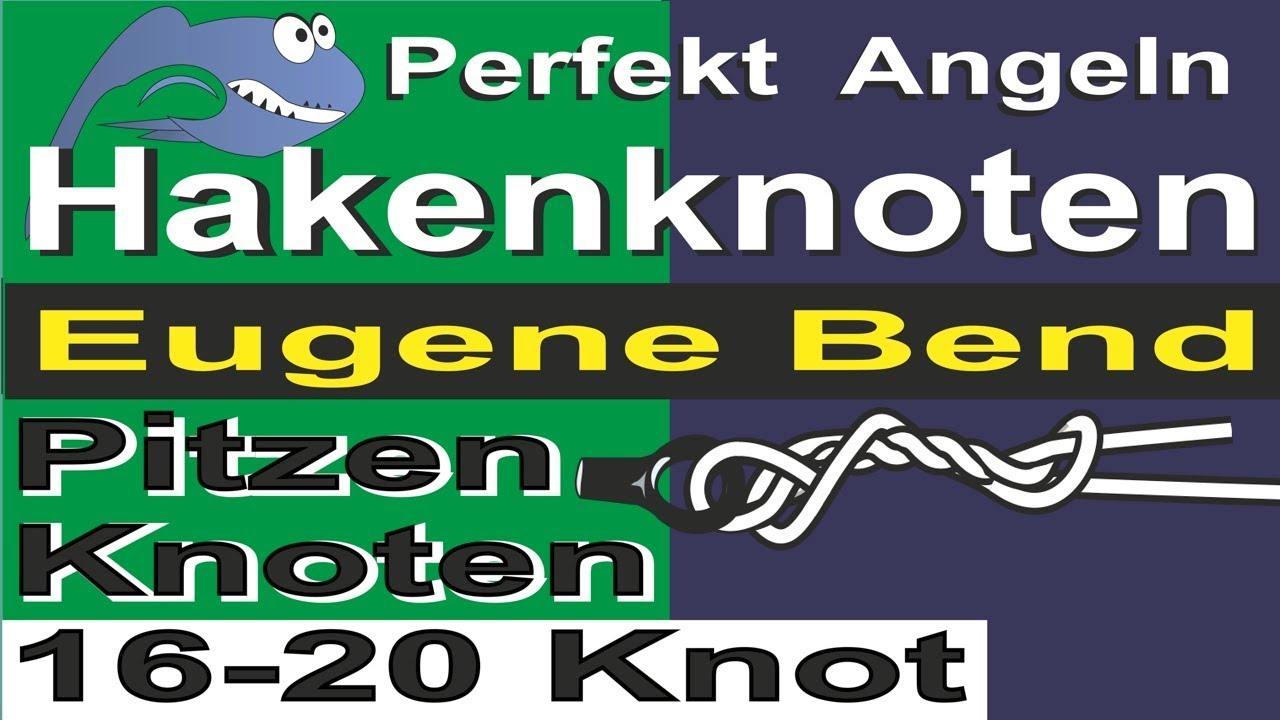 Perfekt Angeln - Pitzen Knoten, Eugene Bend, 16-20- Knot | Angelknoten für Öhrhaken, Ringe, Ösen,