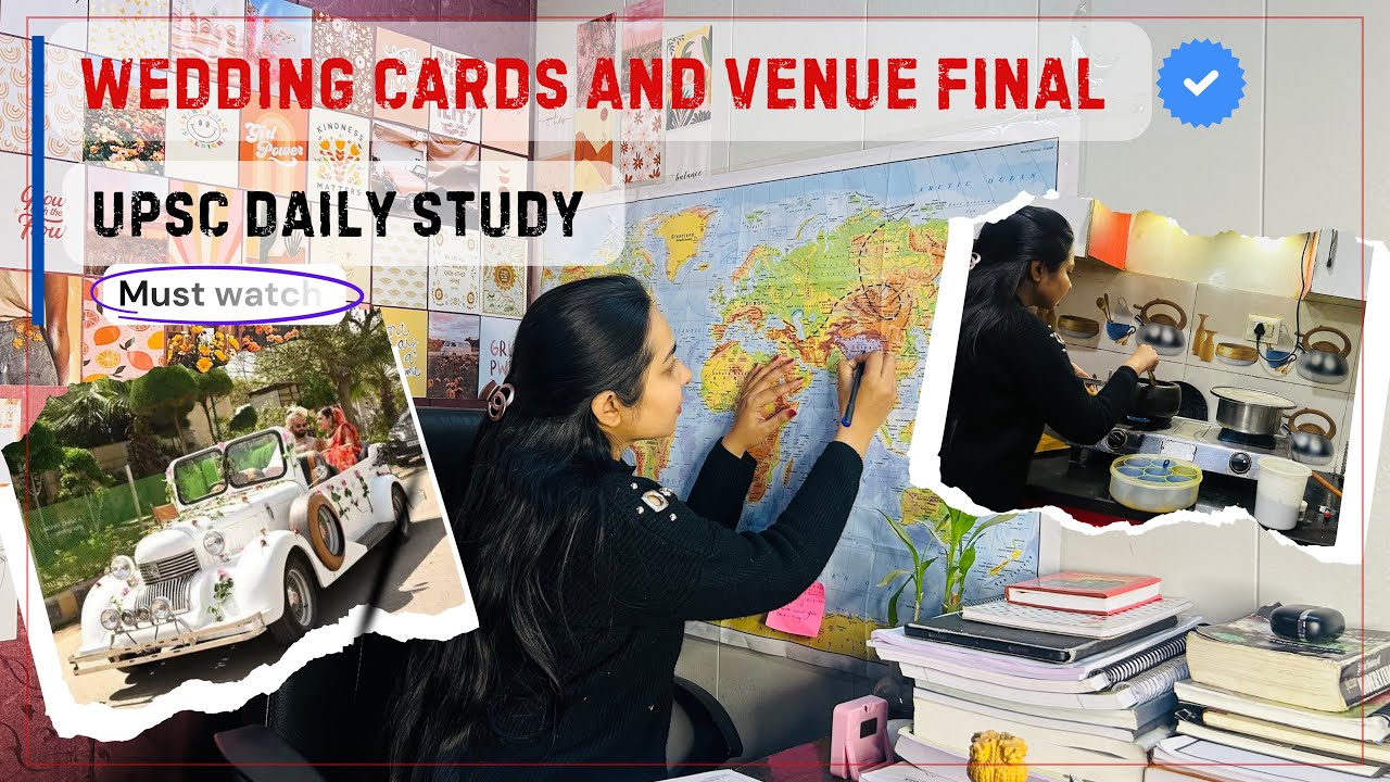 UPSC Daily Study 📚 | Shaadi Ki Taiyari 💍 | Wedding Cards & Venue Final ✔️