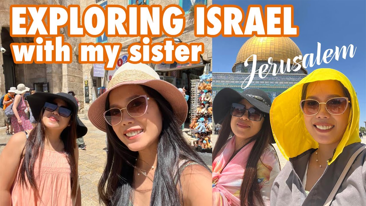 Exploring Israel with my Sister | Visit to Haifa, Jerusalem & More | April Algrably | The Algrablys