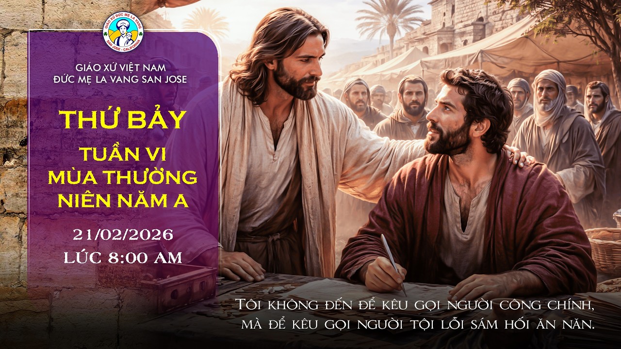 🔴 TRỰC TUYẾN 8:00 AM Thánh Lễ Thứ Bảy 21/02/2026 Tuần Thứ I mùa Chay Năm A