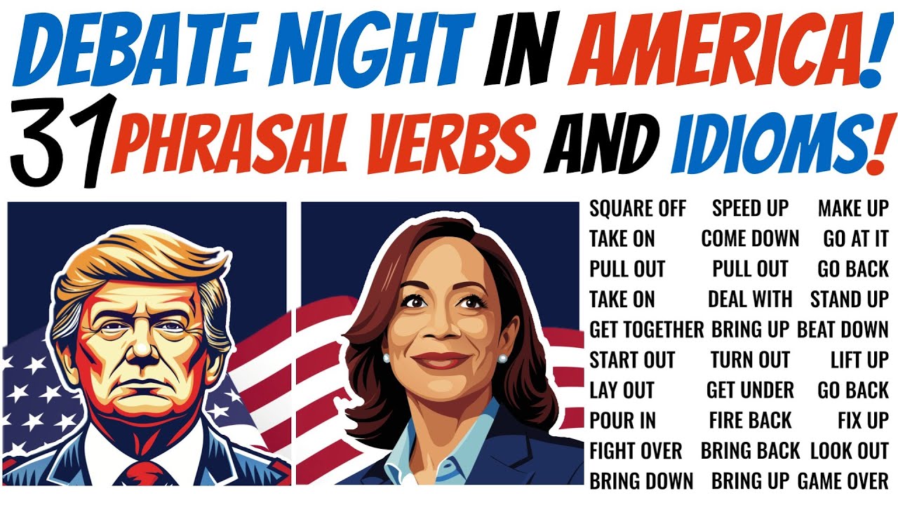 Harris vs Trump Presidential Debate, Learn English, Phrasal Verbs