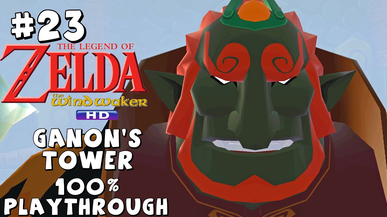 [4K UHD] Zelda: The Wind Waker HD - #23 Ganon's Tower - 100% Playthrough - No Commentary