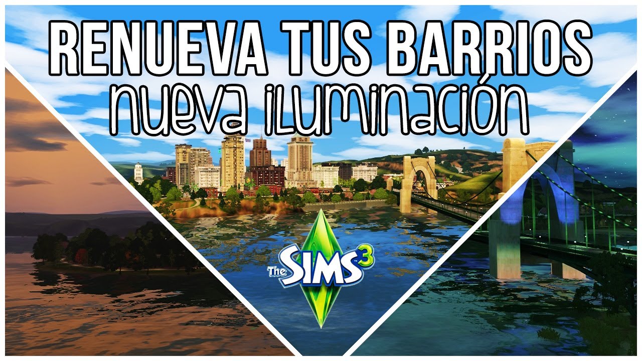 Los Sims 3 | RENUEVA TUS BARRIOS SIN GASTAR NADA [Mod de iluminación]