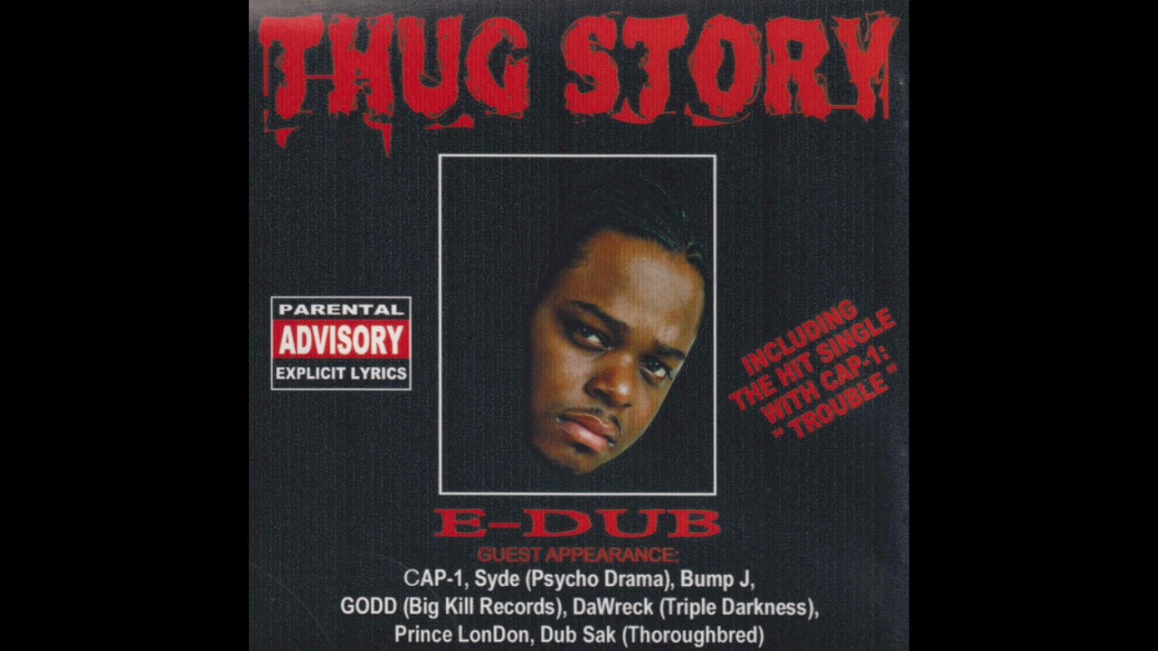 E-Dub The Gangsta-Thug Story (2005) - Chicago, IL (FULL ALBUM)