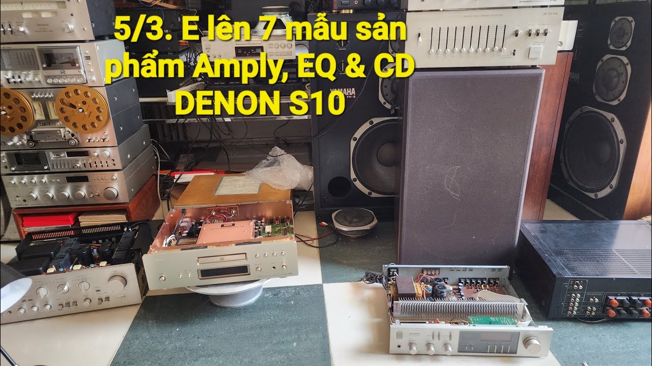 5/3. E lên 7 mẫu Amply, EQ & CD DENON S10. LH 0702 582818 (Zalo)