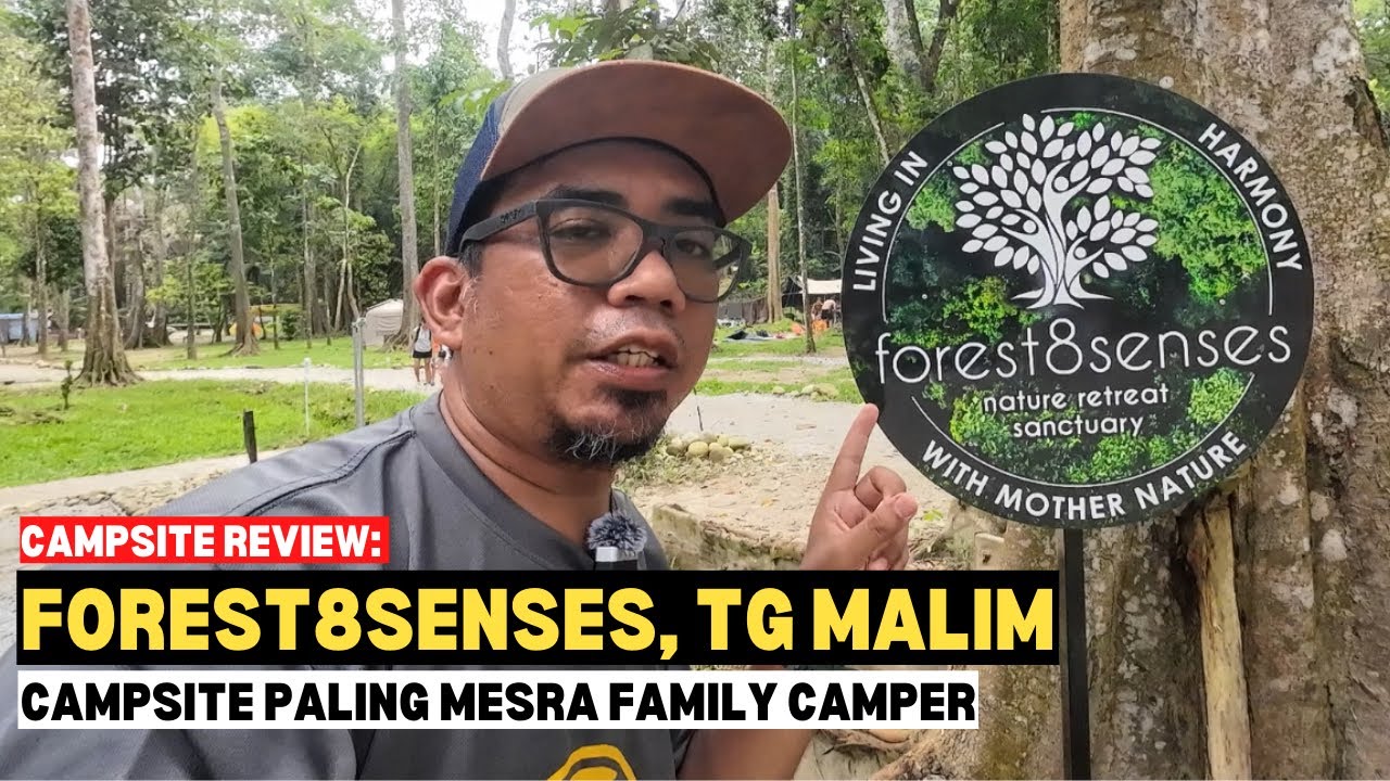 Campsite Review: FOREST8SENSES, TG MALIM | Paling Mesra Family Camper #mykhalishjourney