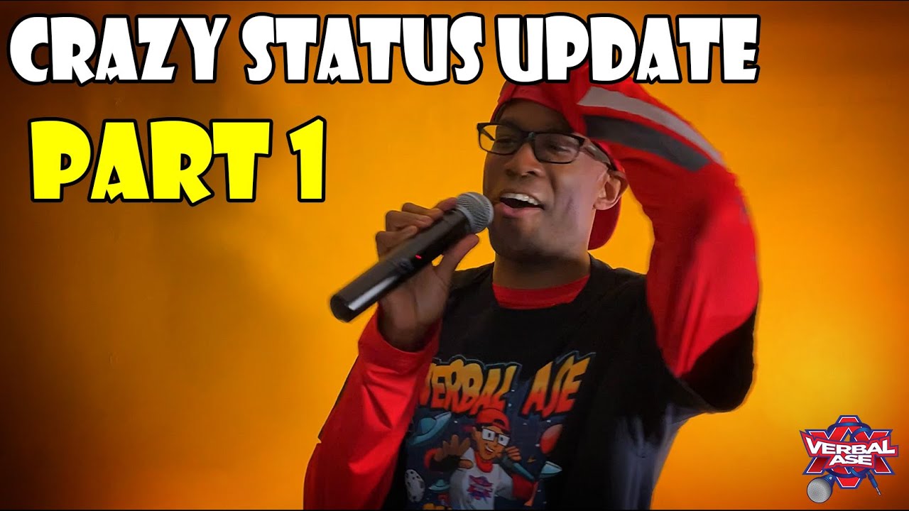 Verbal Ase Crazy Status Update!