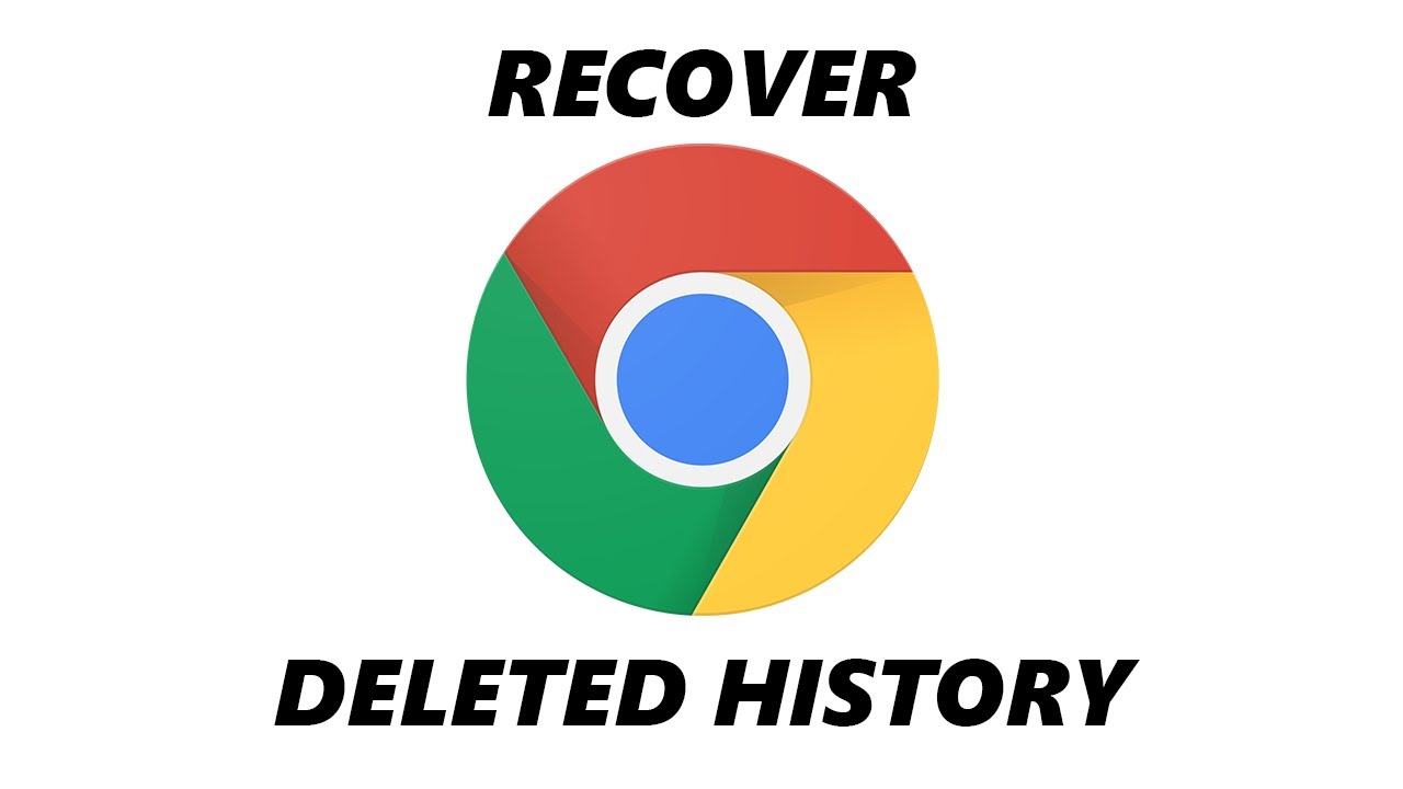 How To Recover Deleted Google Chrome History