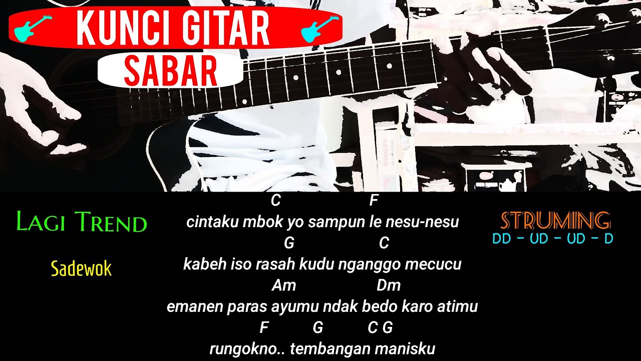 KUNCI GITAR // SADEWOK - SABAR // MUDAH DAN GAMPANG