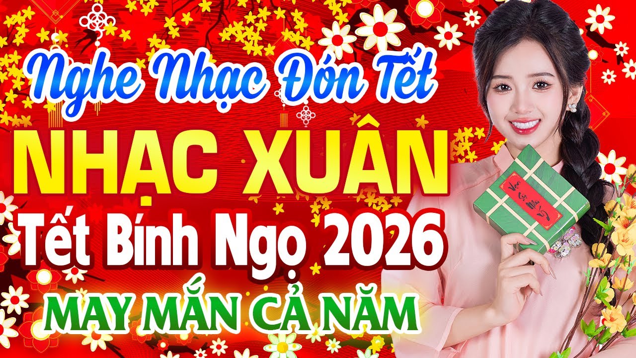 Câu Chuyện Đầu Năm, Điệp Khúc Mùa Xuân - LK Nhạc Xuân Remix Hay Nhất - Mừng Xuân Bính Ngọ 2026