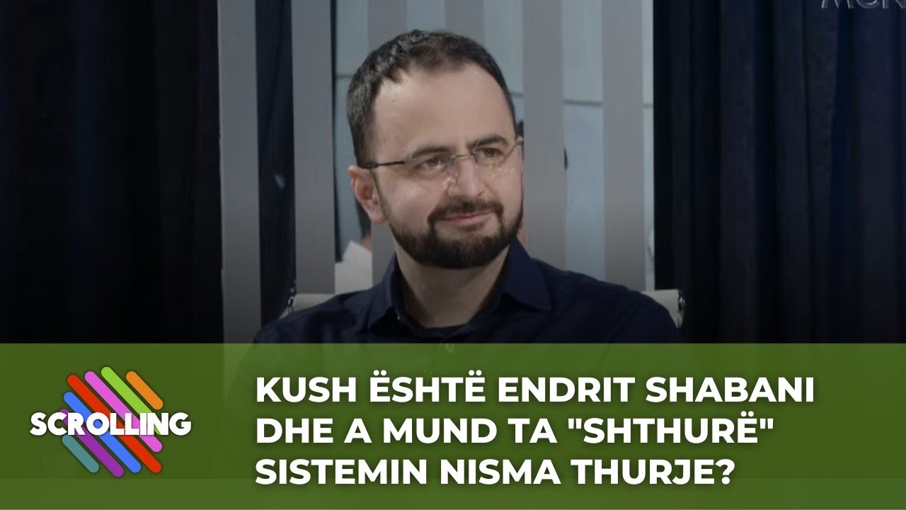 Kush është Endrit Shabani dhe a mund ta 