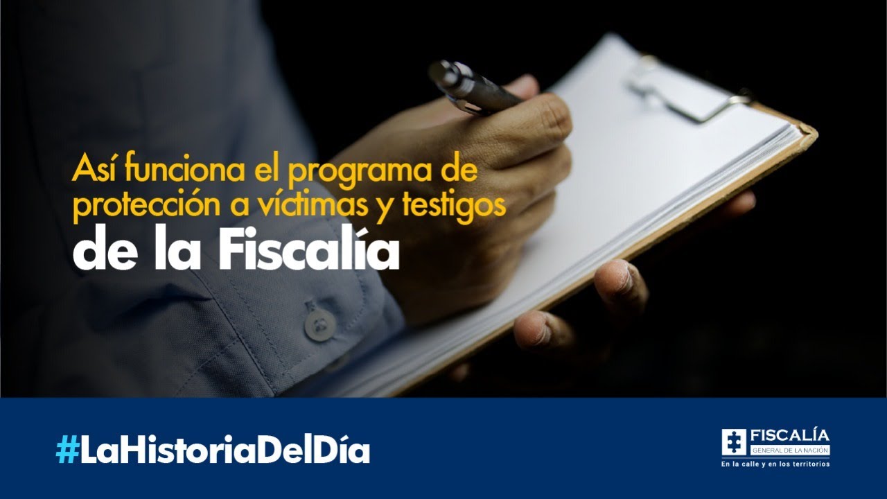 As&iacute; funciona el programa de protecci&oacute;n a v&iacute;ctimas y testigos de la Fiscal&iacute;a