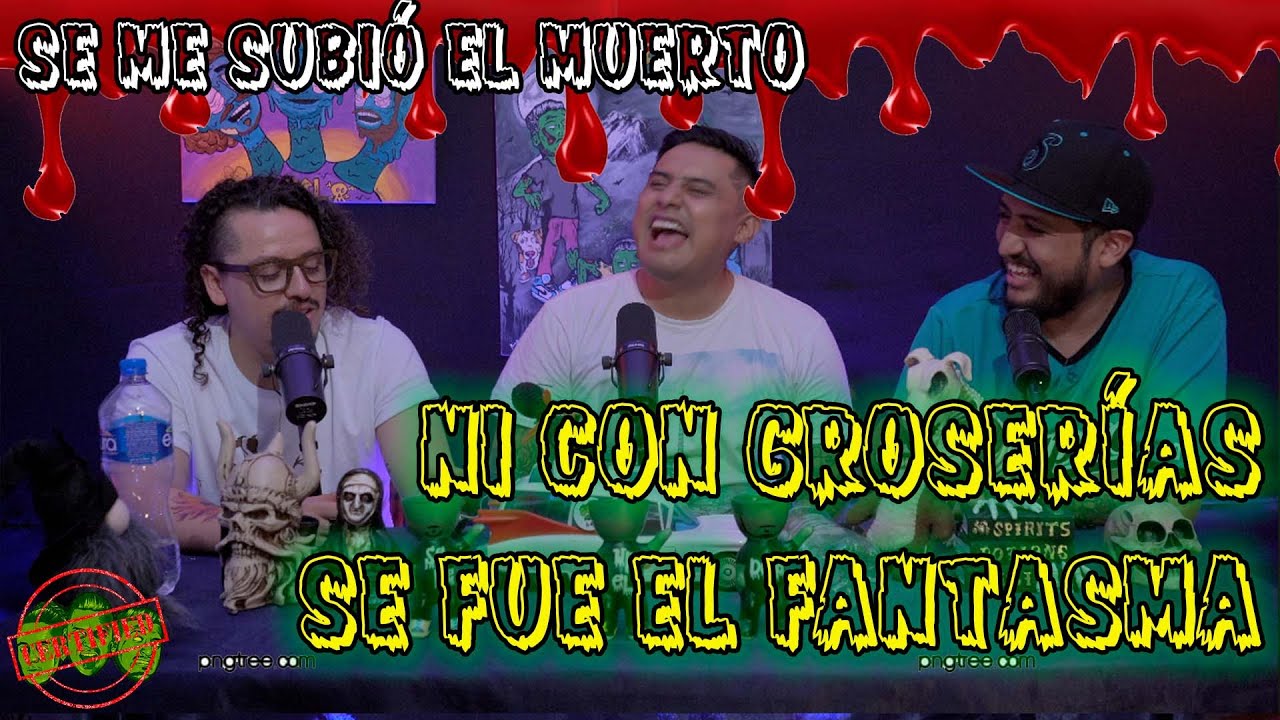Se me subió el muerto - EP40 Ni con groserías se fue el fantasma