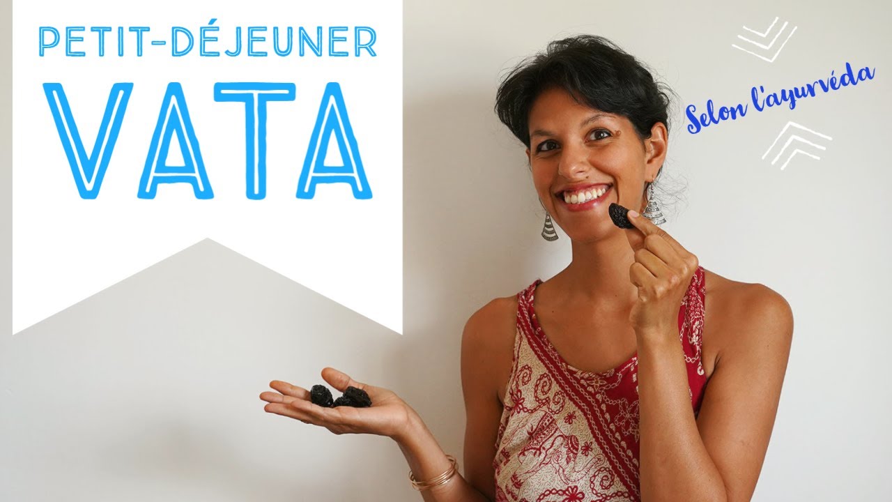 Le petit-d&eacute;jeuner du DOSHA VATA ! - Ayurveda