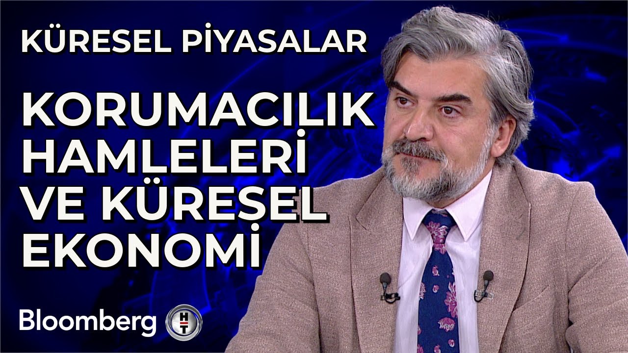 Küresel Piyasalar - Korumacılık Hamleleri ve Küresel Ekonomi | 1 Temmuz 2024