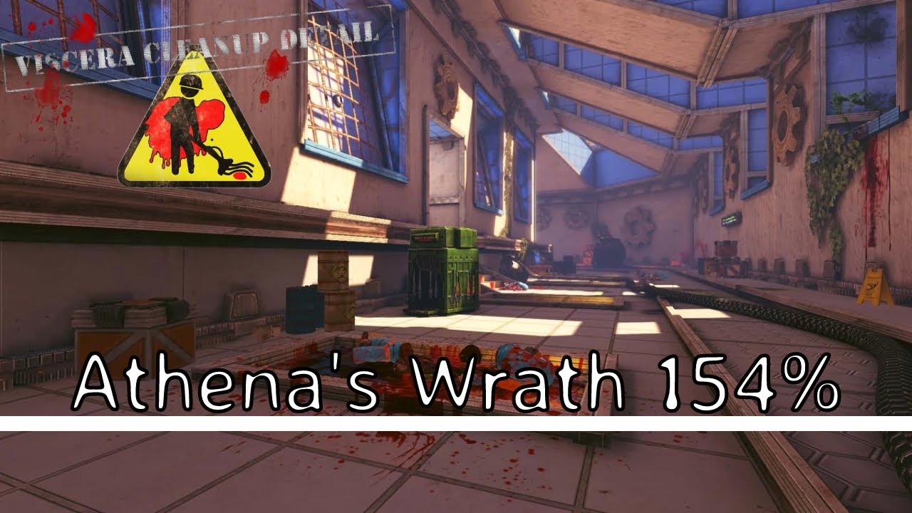 Viscera Cleanup Detail | Athena's Wrath - 154%(2nd Run) | Overwork Cleanup