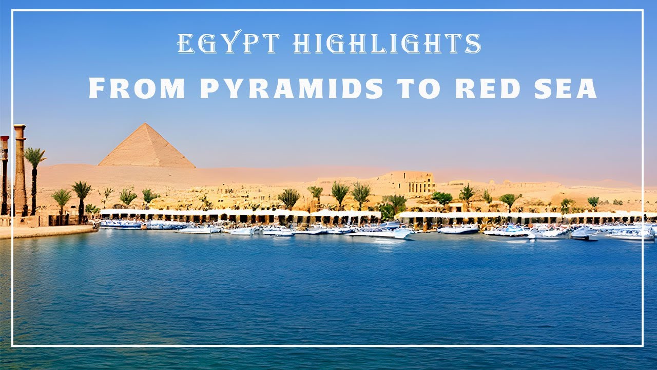 10 days Egypt Tour Package Cairo, Aswan, Luxor and Hurghada