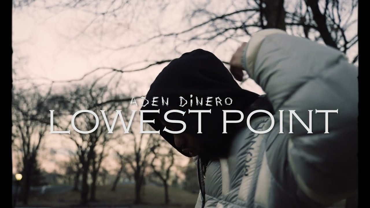 Aden Dinero - Lowest Point