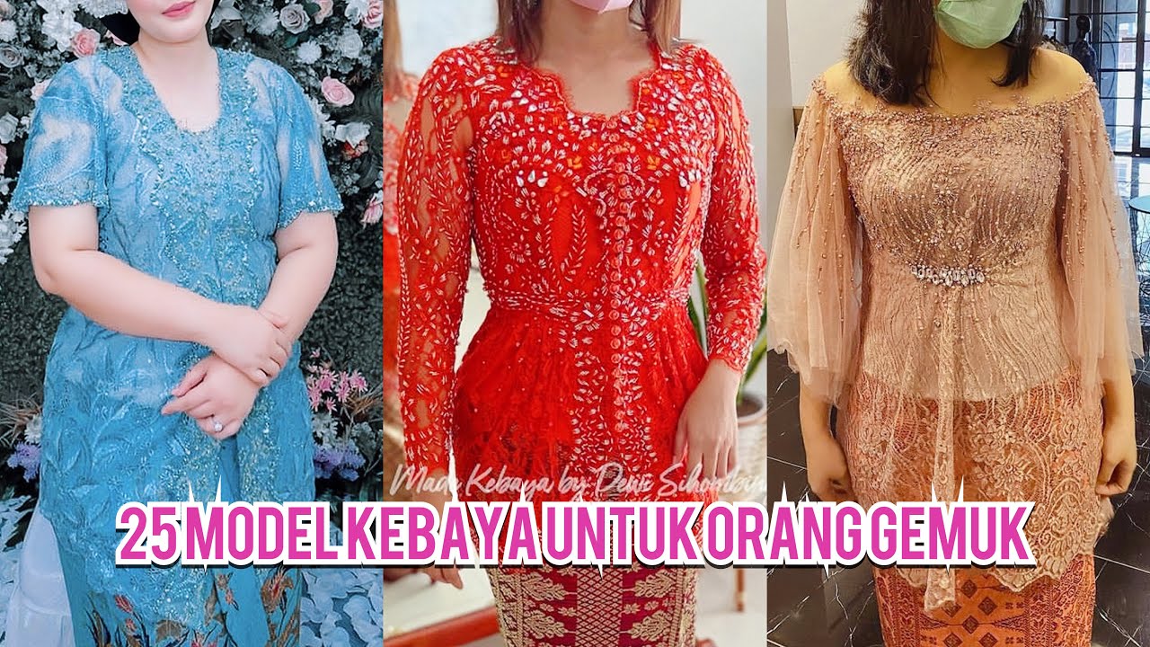 25 Model Kebaya Brokat Untuk Orang Gemuk Agar Terlihat Langsing #kebayamodern #modelkebaya