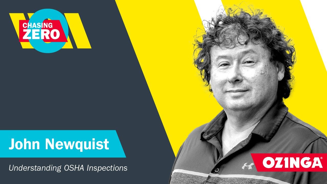 OSHA’s Here, Now What? with John Newquist | Chasing Zero: An Ozinga Safety Podcast