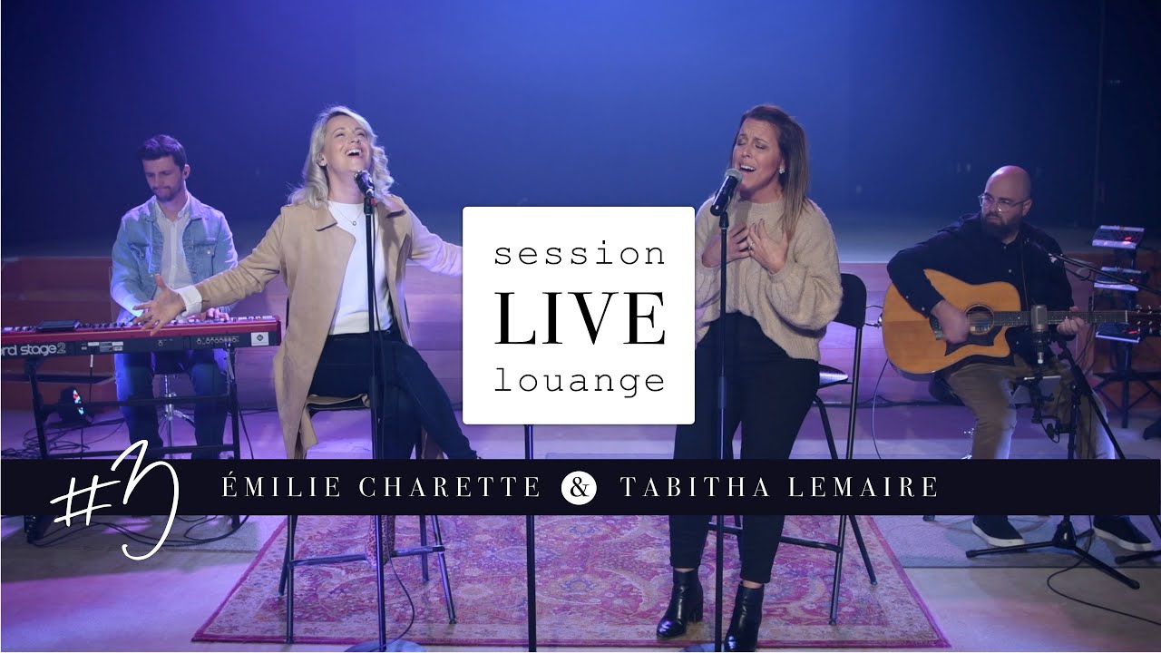 Session LIVE louange #3 | Emilie Charette & Tabitha Lemaire