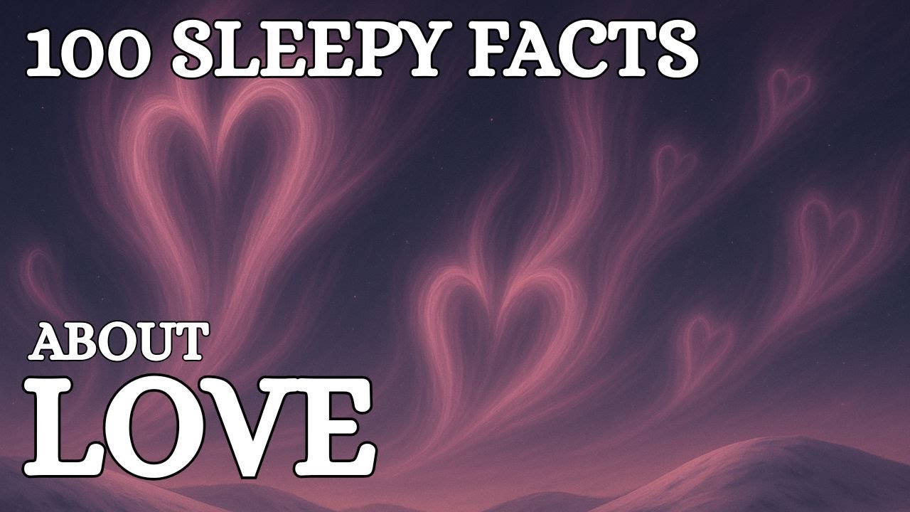 The Most Relaxing Facts About Love to Fall Asleep To