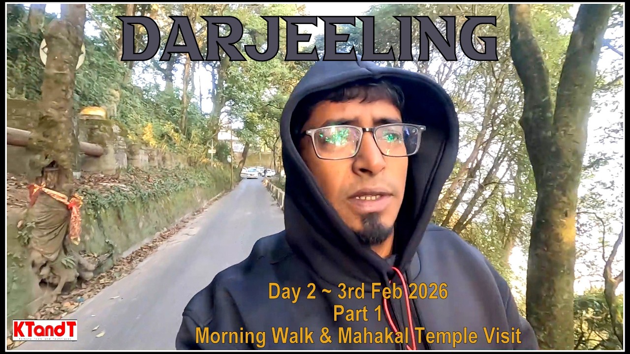 DARJEELING DAY 2~P-1 #morningwalk #darjeeling #mahakaltemple  #ktandt #consistency #travelvlog #vlog