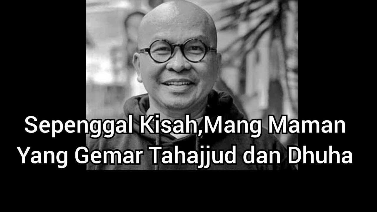 Kisah Mang Maman Yang Sering Tahajjud dan Dhuha || Sumber Youtube