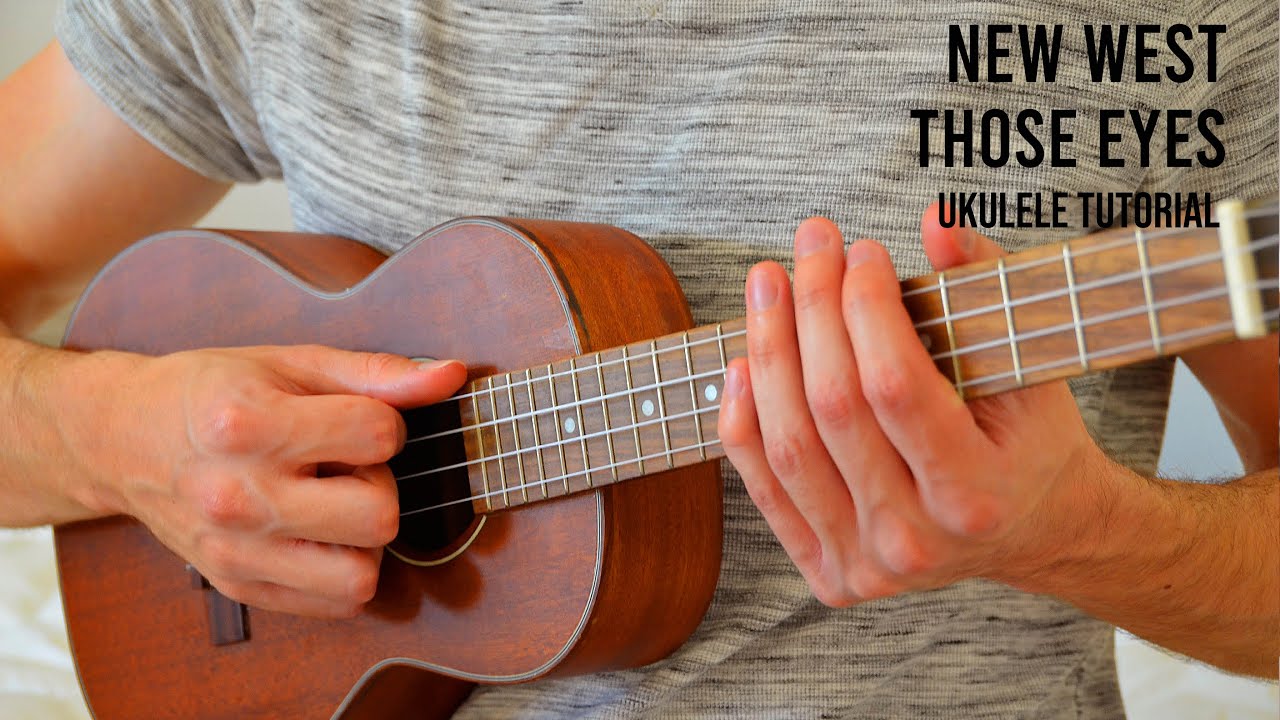 New West – Those Eyes EASY Ukulele Tutorial With Chords / Lyrics
