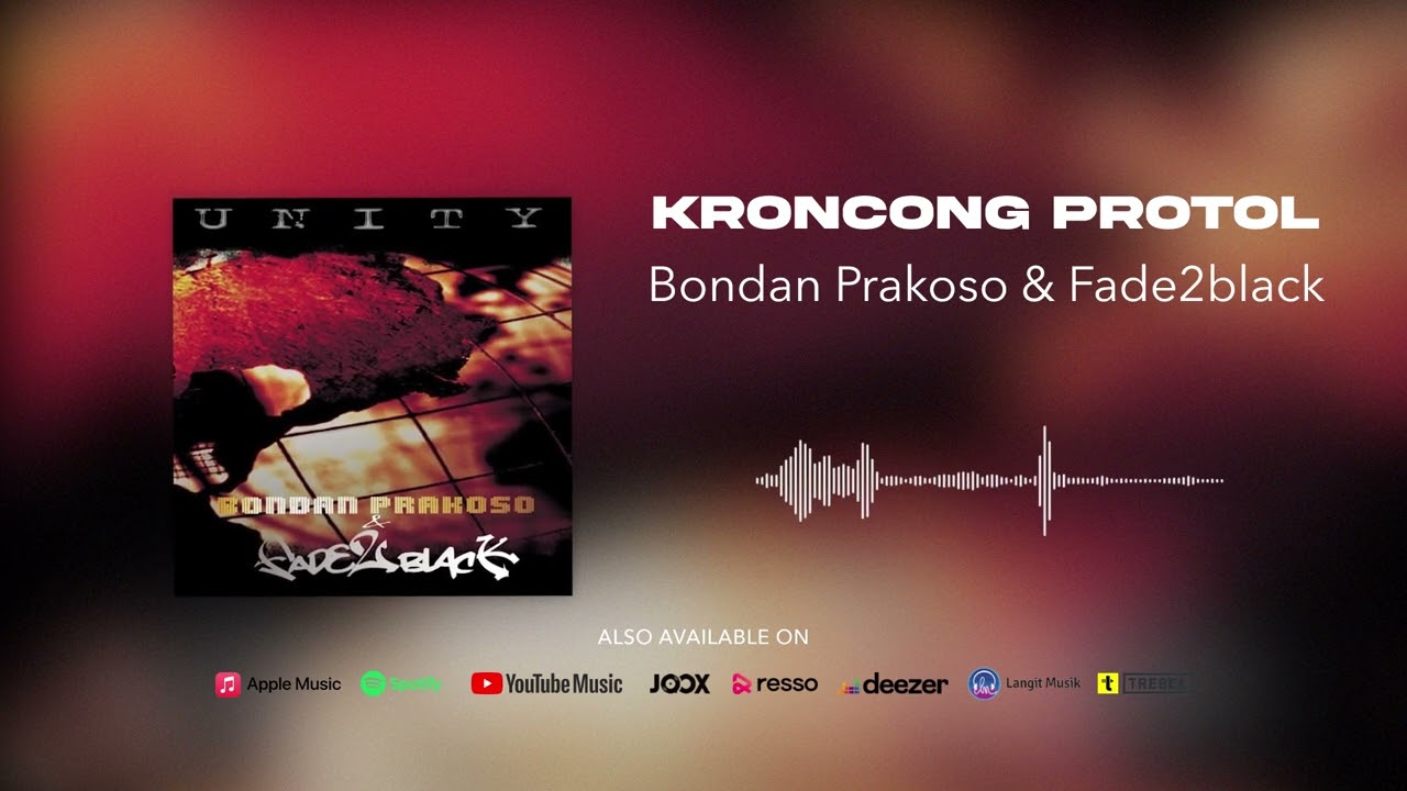 Bondan Prakoso & Fade2Black - Kroncong Protol (Official Audio)